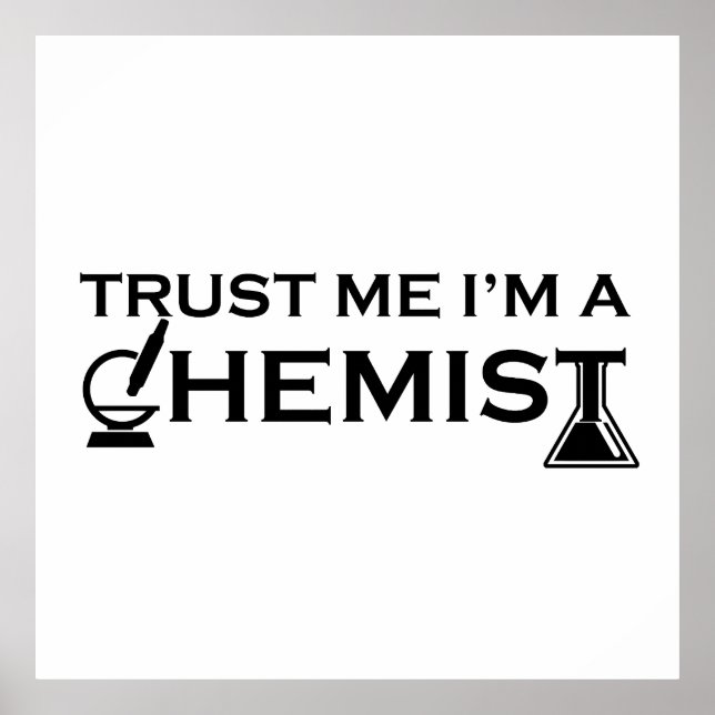 Vertrauen Sie mir, ich bin ein Chemiker, der komis Poster (Vorne)