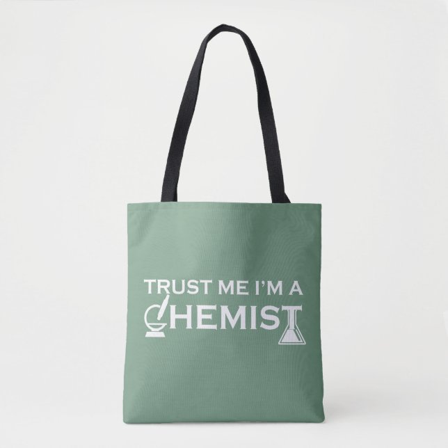 Vertrauen Sie mir, ich bin ein Chemiker, der komis Tasche (Vorderseite)