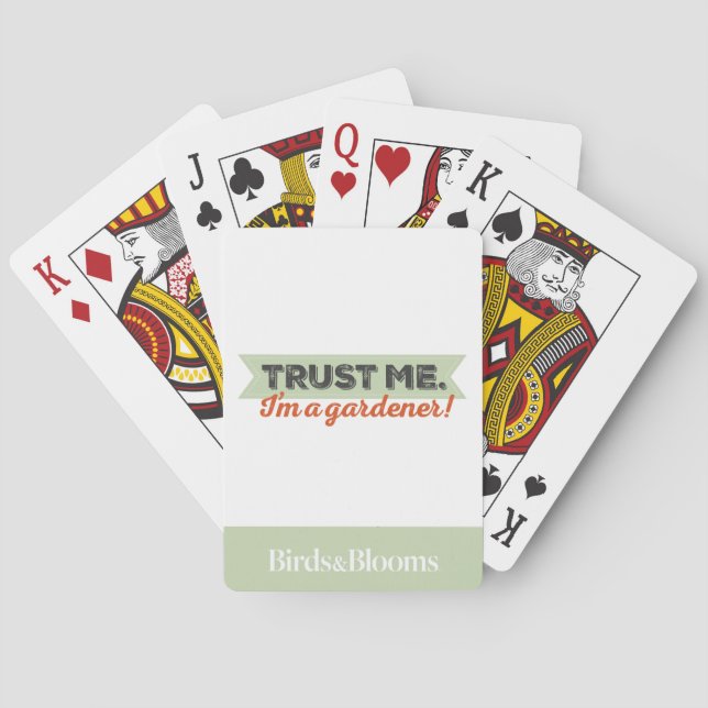 Vertrauen Sie mir. Ich bin ein Gärtner! Spielkarten (Rückseite)