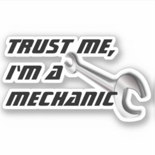 Vertrauen Sie mir, ich bin ein mechanischer, lusti Aufkleber