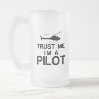 VERTRAUEN SIE MIR, ICH BIN EIN PILOT MATTGLAS BIERGLAS