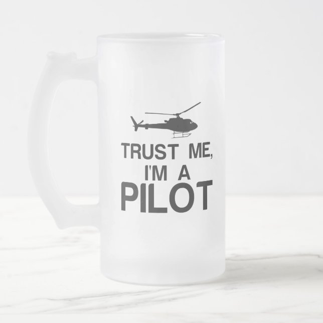 VERTRAUEN SIE MIR, ICH BIN EIN PILOT MATTGLAS BIERGLAS (Links)