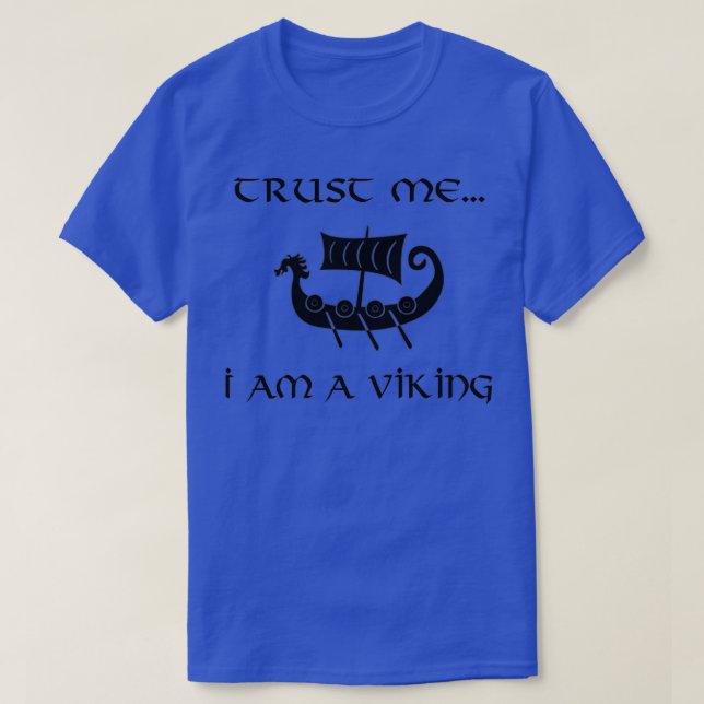 Vertrauen Sie mir, ich bin ein Shirt, das T-Shirt (Design vorne)
