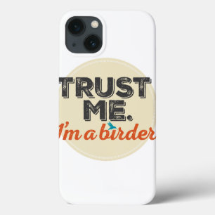 Vertrauen Sie mir. Ich bin ein Vogelbeobachter! Case-Mate iPhone Hülle