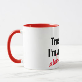 Vertrauen Sie mir, ich bin fast Arzt ärztlichen Pu Tasse