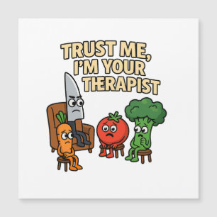Vertrauen Sie mir, ich bin Ihr Therapeut - Funny C Magnetkarte
