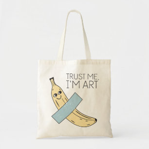 Vertrauen Sie mir, ich bin Kunst, Banane mit Band Tragetasche
