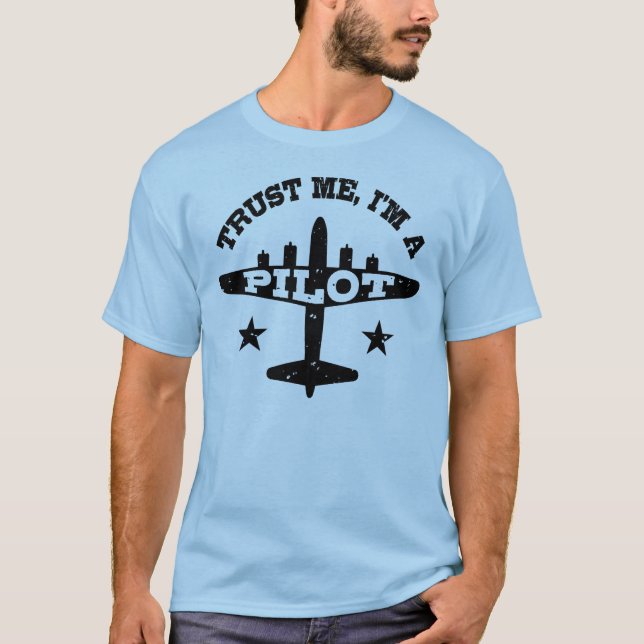 Vertrauen Sie mir, ich bin Pilot T-Shirt (Vorderseite)