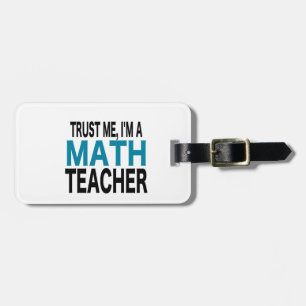Vertrauen Sie mir, ich ist ein Mathe-Lehrer (blaue Gepäckanhänger