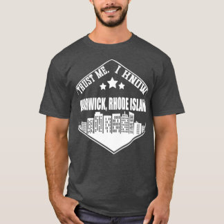 Vertrauen Sie mir, ich kenne Warwick Rhode Island T-Shirt
