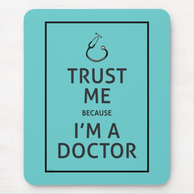 Vertrauen Sie Mir-ICh morgens eine Doktor-Wählen Mousepad (Vorne)