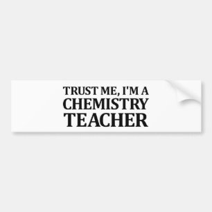Vertrauen Sie mir, ich sind ein Chemie-Lehrer Autoaufkleber
