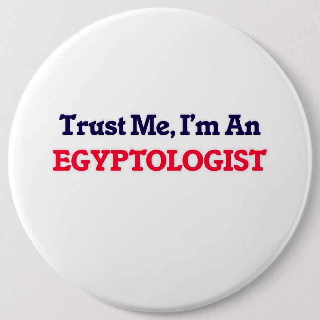 Vertrauen Sie mir, ich sind ein Egyptologist Button (Vorderseite)