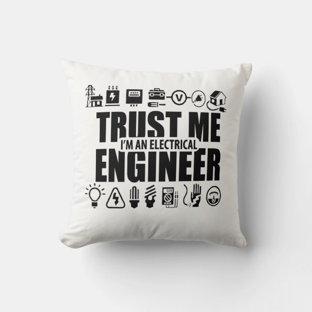 Vertrauen Sie mir, ich sind ein Elektroingenieur Kissen (Vorderseite)