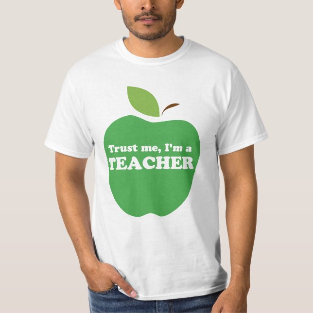 Vertrauen Sie mir, ich sind ein Lehrer-Grün Apple T-Shirt (Vorderseite)