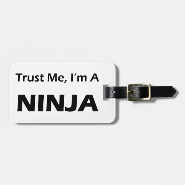 Vertrauen Sie mir, ich sind ein Ninja Gepäckanhänger (Vorderseite horizontal)