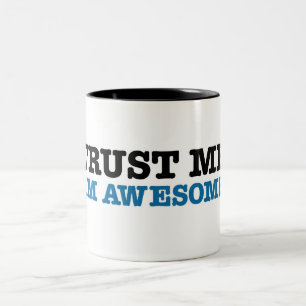 Vertrauen Sie mir, ich sind fantastisch Zweifarbige Tasse