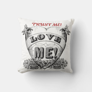 Vertrauen Sie mir! Liebe mich! Einfache Valentiner Kissen