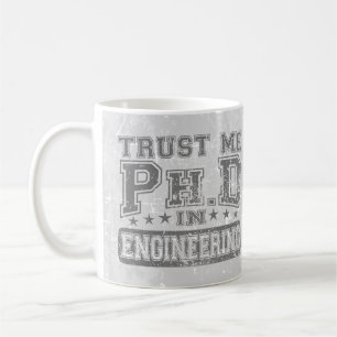 Vertrauen Sie mir Ph.D auf Technik Kaffeetasse