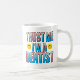 Vertrauen Sie mir Zahnarzt-Leben B Kaffeetasse
