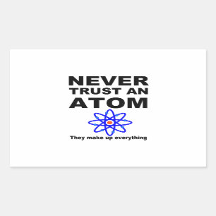 Vertrauen Sie nie einem Atom Rechteckiger Aufkleber