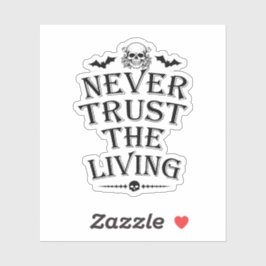 Vertrauen Sie niemals auf den lebendigen Vinyl-Auf Aufkleber