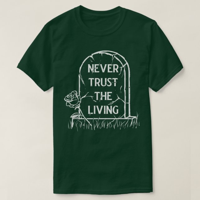 Vertrauen Sie niemals auf die lebende Hexenkunst W T-Shirt (Design vorne)
