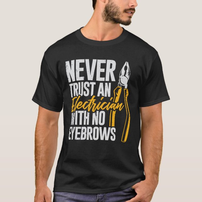 Vertrauen Sie niemals einem Elektor ohne Augenbrau T-Shirt (Vorderseite)