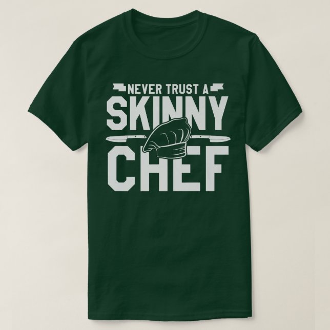 Vertrauen Sie niemals einem schlanken Koch beim Ko T-Shirt (Design vorne)