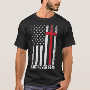 Vertrauen über Angst US Flag Christliches Kreuz T-Shirt