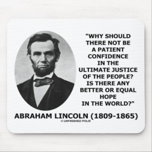 Vertrauens-Gerechtigkeits-Zitat Abraham Lincolns Mousepad