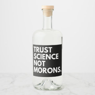 VERTRAUENSWISSENSCHAFT KEINE MORONEN ALKOHOLFLASCHENETIKETT