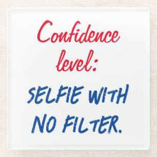 Vertraulichkeitsstufe: Selfie ohne Filter Glasuntersetzer