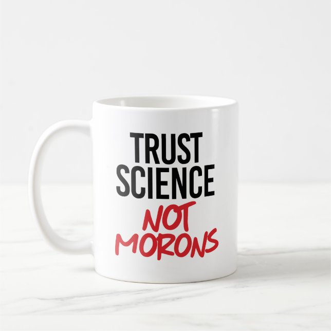 Vertraut Wissenschaft nicht Morns Kaffeetasse (Links)