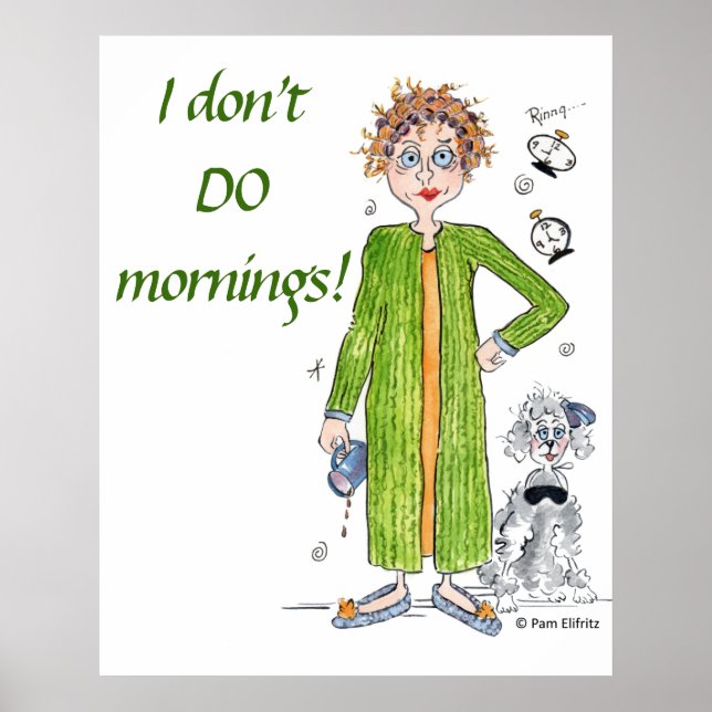 Vertrautes Sprichwort Ich mache keine Morgenkarika Poster (Vorne)