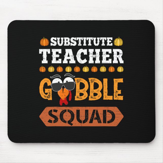 Vertretungslehrer Gobble Squad Truthahn Erntedankf Mousepad (Vorne)