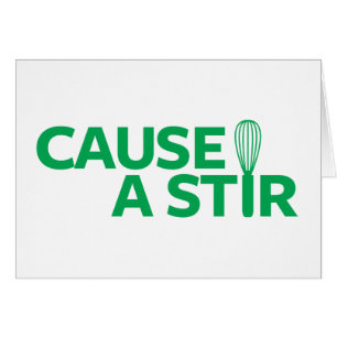 Verursachen Sie einen Stir