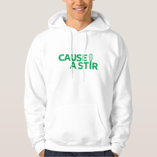 Verursachen Sie einen Stir Hoodie