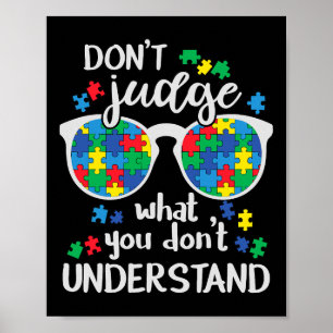 Verurteile nicht, verstehe Liebe Autistische Kinde Poster