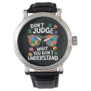 Verurteile nicht Verstehe Liebe Autistischer Autis Armbanduhr