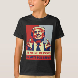 Verurteilte Felon 34 weitere Gründe, für Trump zu  T-Shirt