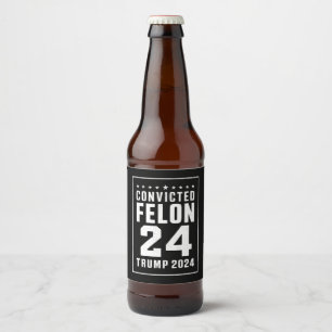 Verurteilter Verbrecher 4. Juli Trump 2024 Bierflaschenetikett
