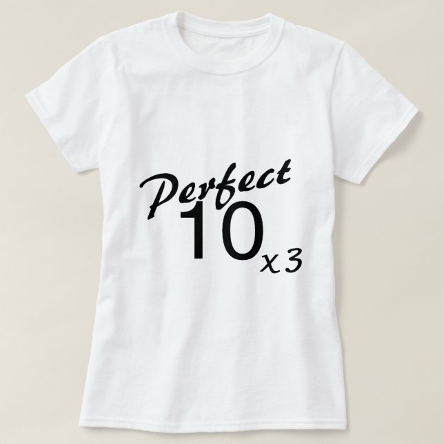 Vervollkommnen Sie 10 x3 T-Shirt (Design vorne)