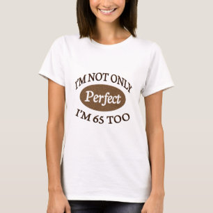 Vervollkommnen Sie 65 Jährige T-Shirt