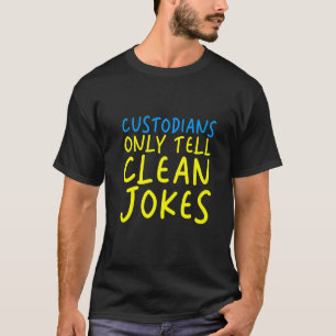 Verwahrer erzählen nur saubere Witze T-Shirt