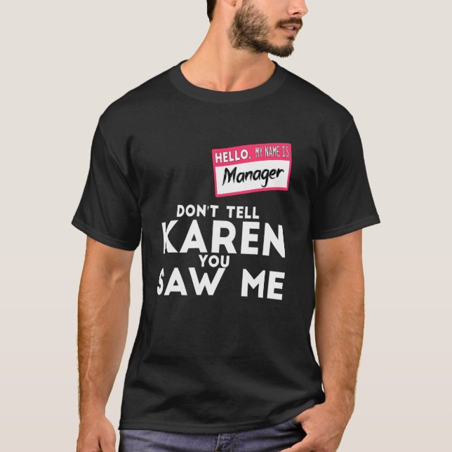 Verwalter Halloween-Kostüm Erzählen Sie Karen nich T-Shirt (Vorderseite)