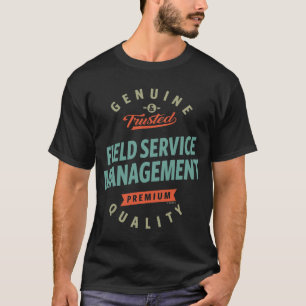Verwaltung der Felddienste T-Shirt