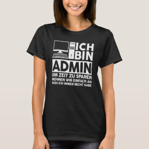 Verwaltung von IT-Fachleuten Redewendungen der Inf T-Shirt