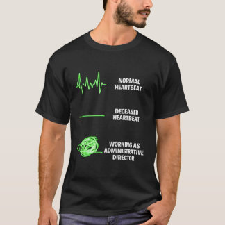 Verwaltungsdirektor T-Shirt