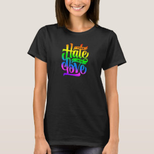 Verwandeln Sie Hass in Liebe Regenbogenfarben En T-Shirt
